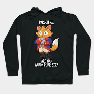 Pardon Me aaron purr sir Hoodie